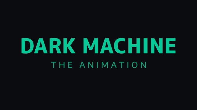 DARK MACHINE THE ANIMATION